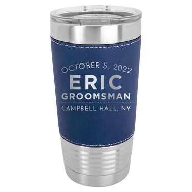 Custom 20 oz Leather Tumbler Groomsmen and Best Man Gift